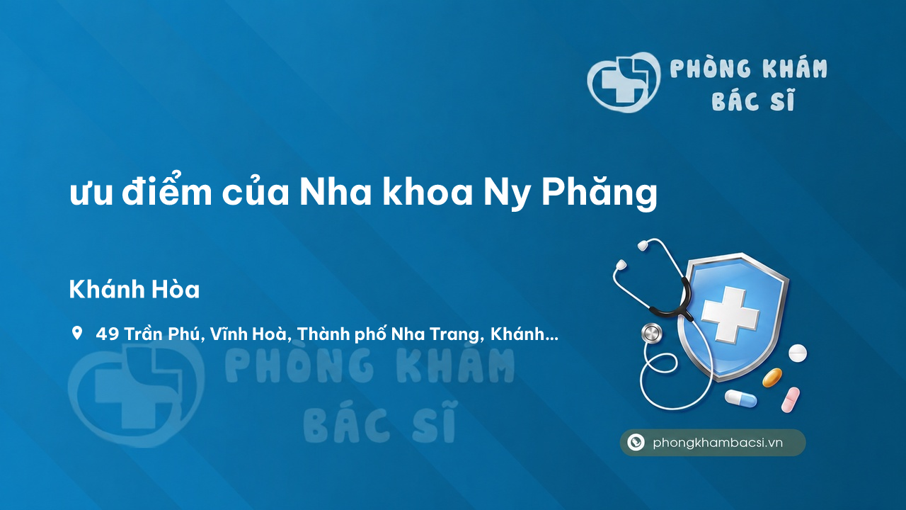 Review ưu điểm của Nha khoa Ny Phăng, Nha Trang, Khánh Hòa