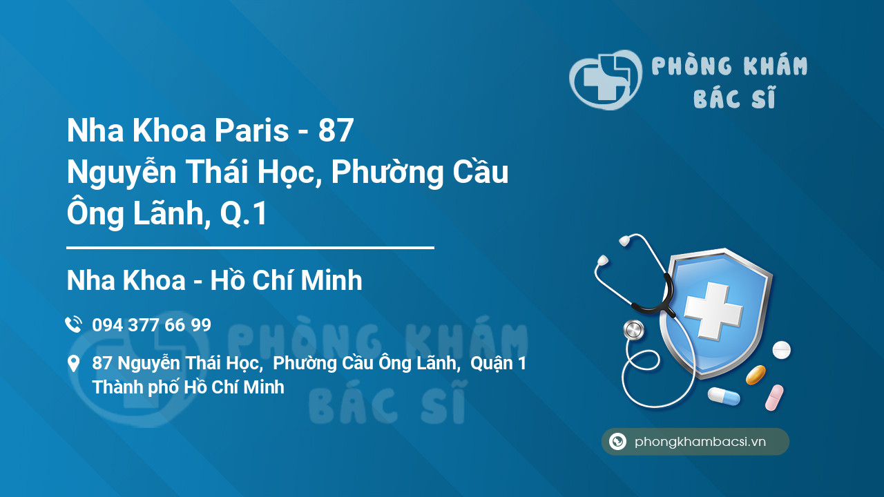 Nha Khoa Paris - 87 Nguyễn Thái Học, Phường Cầu Ông Lãnh, Q.1