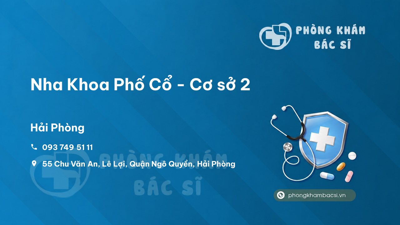 Review các dịch vụ tại Nha Khoa Phố Cổ - Cơ sở 2, Ngô Quyền, Hải Phòng