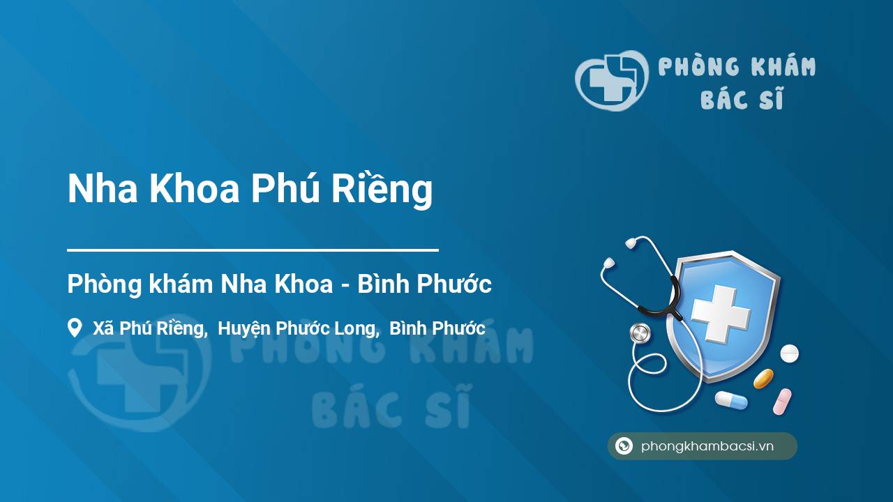 Nha Khoa Phú Riềng