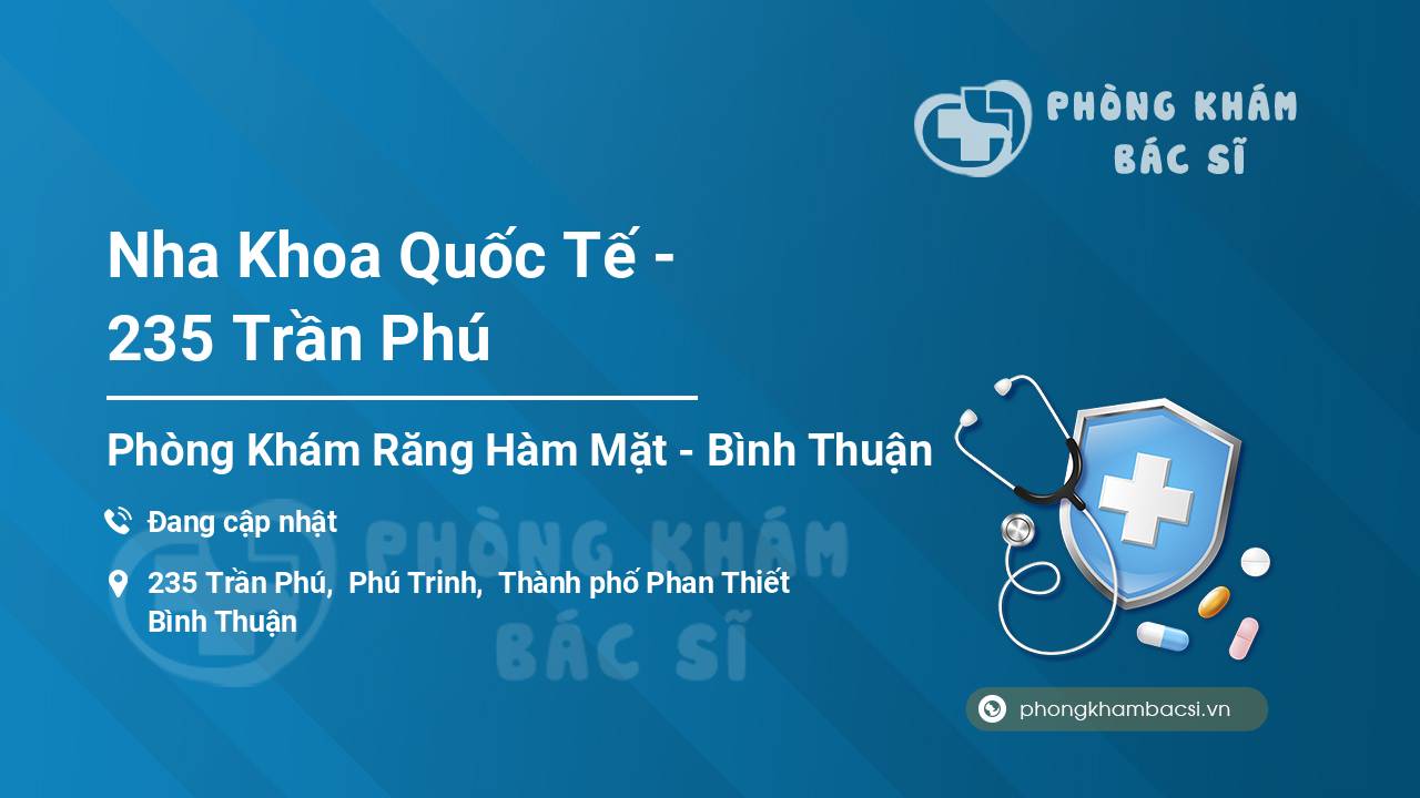 Nha Khoa Quốc Tế - 235 Trần Phú