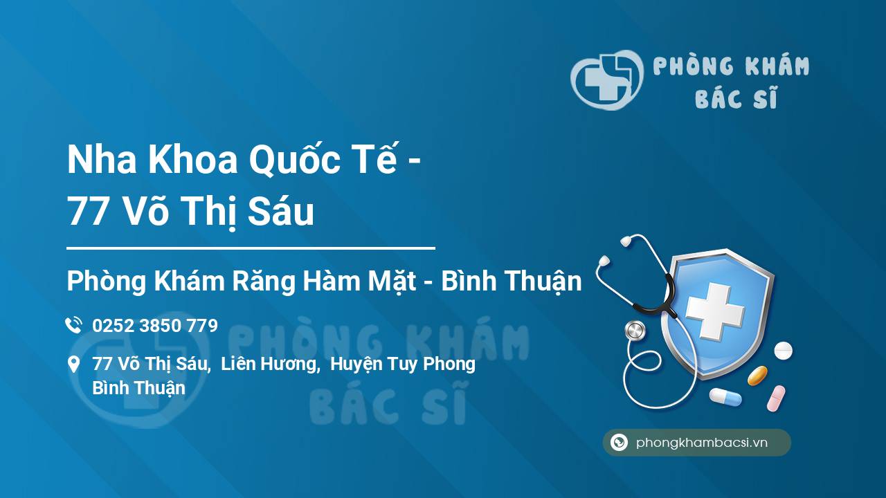 Nha Khoa Quốc Tế - 77 Võ Thị Sáu