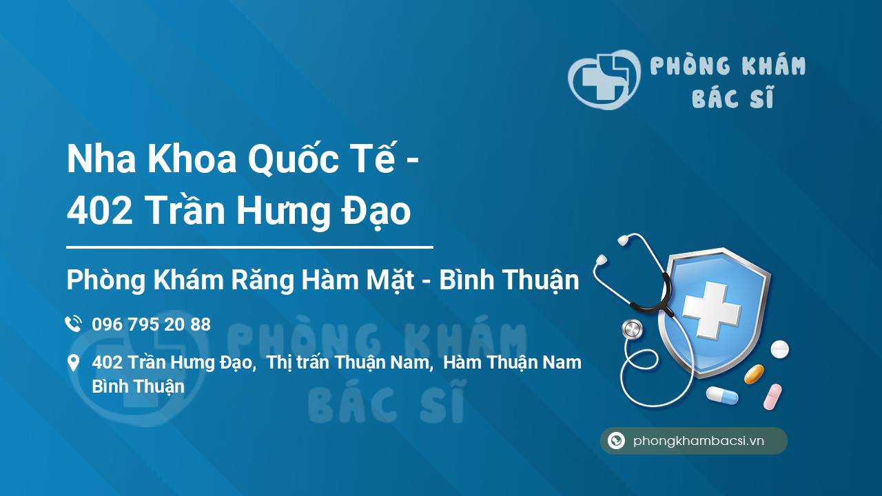 Nha Khoa Quốc Tế - 402 Trần Hưng Đạo