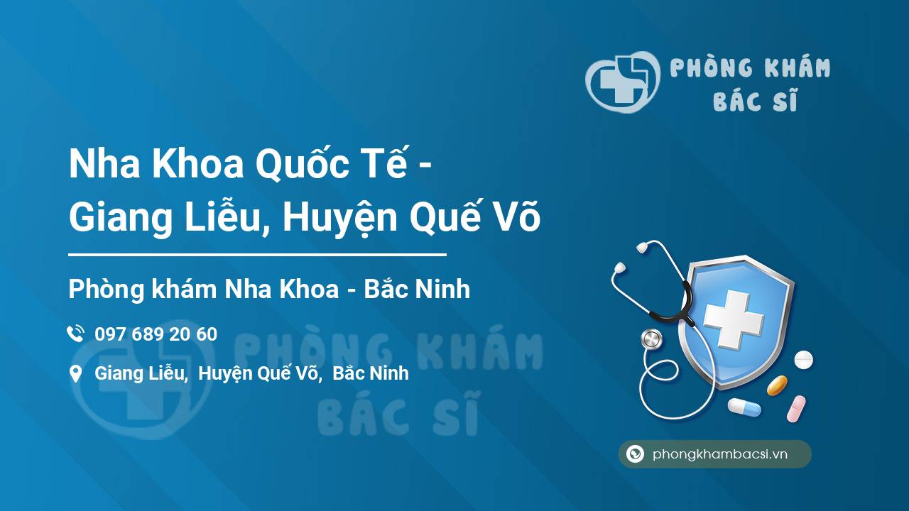 Nha Khoa Quốc Tế - Giang Liễu, Huyện Quế Võ