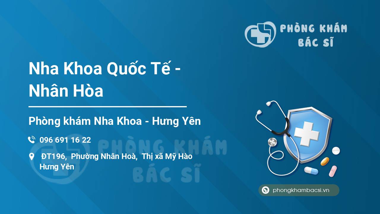 Nha Khoa Quốc Tế - Nhân Hòa