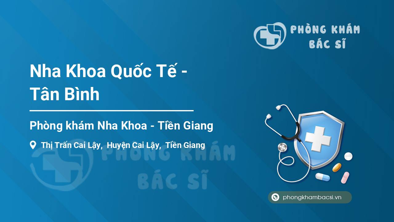 Nha Khoa Quốc Tế - Tân Bình