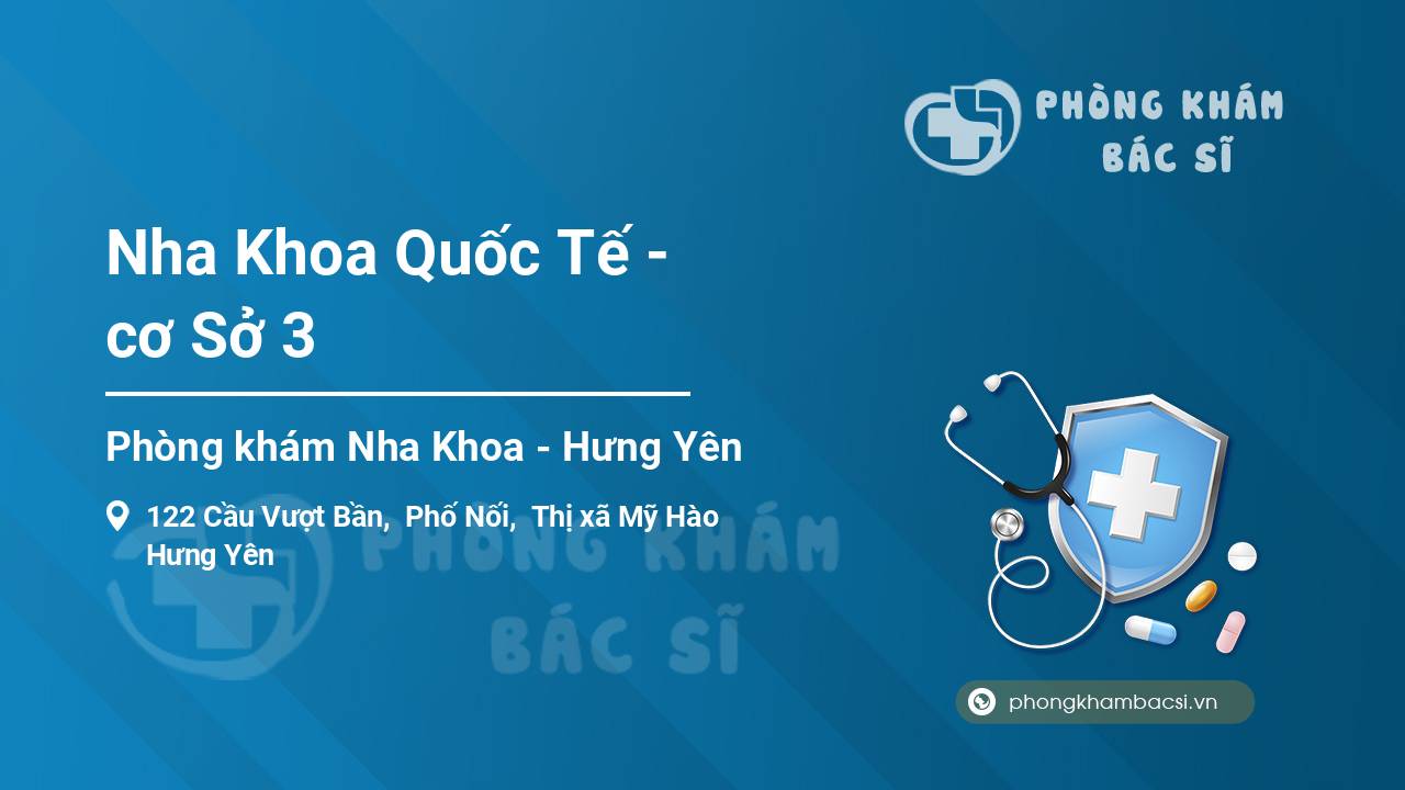 Nha Khoa Quốc Tế - cơ Sở 3
