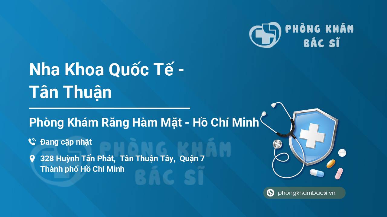Nha Khoa Quốc Tế - Tân Thuận