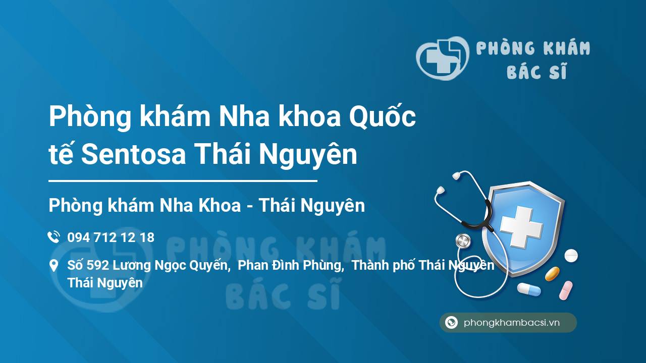 Phòng khám Nha khoa Quốc tế Sentosa Thái Nguyên