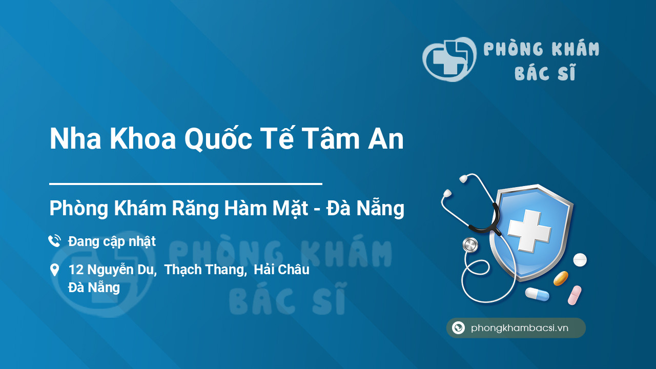 Nha Khoa Quốc Tế Tâm An