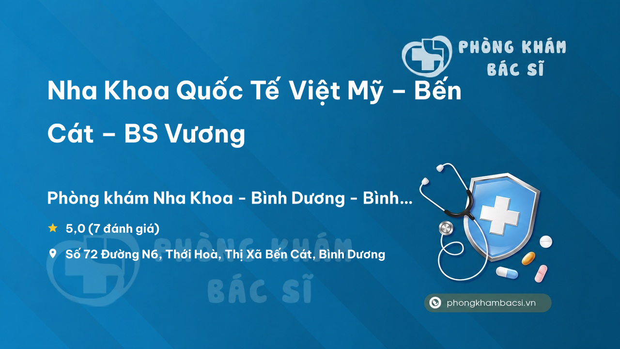 Nha Khoa Quoc Te Viet My Ben Cat Bs Vuong