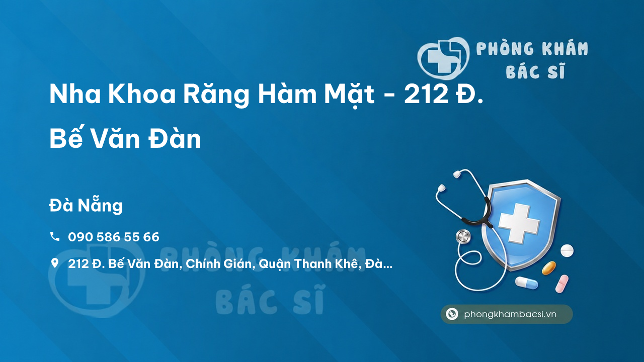  Nha Khoa Răng Hàm Mặt - 212 Đ. Bế Văn Đàn, Chính Gián, Quận Thanh Khê