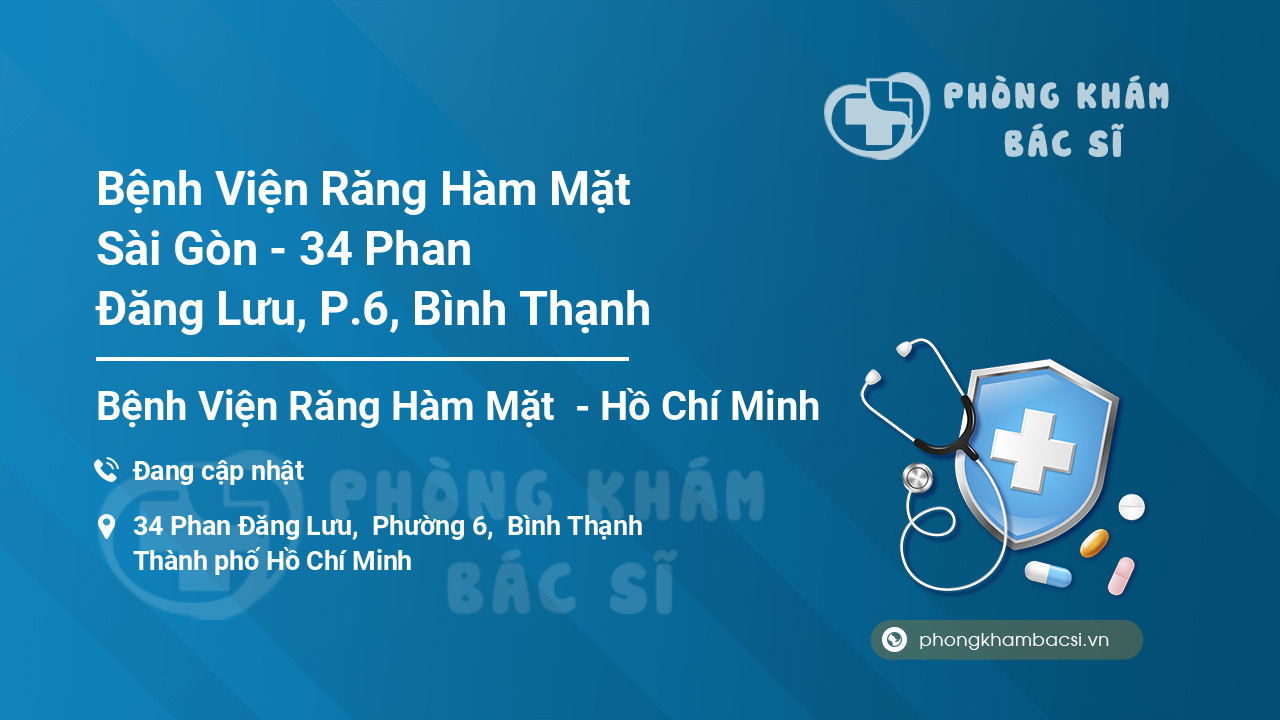 Bệnh Viện Răng Hàm Mặt Sài Gòn - 34 Phan Đăng Lưu, P.6, Bình Thạnh