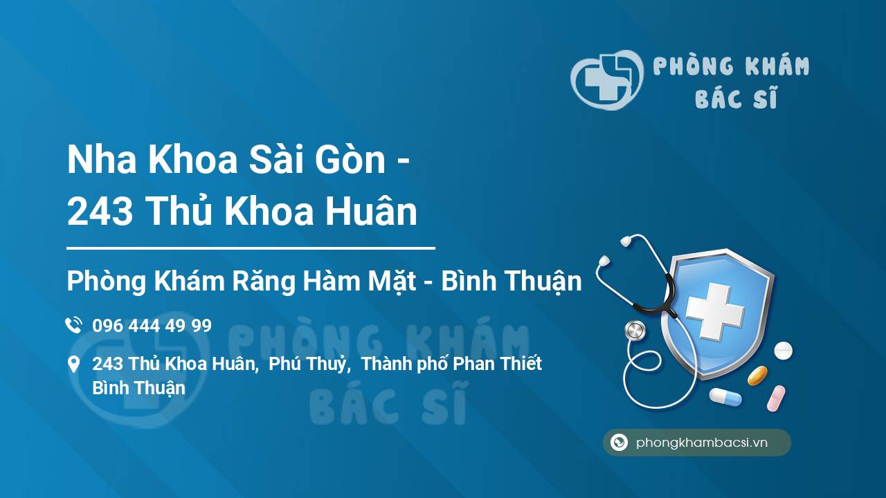 Nha Khoa Sài Gòn - 243 Thủ Khoa Huân
