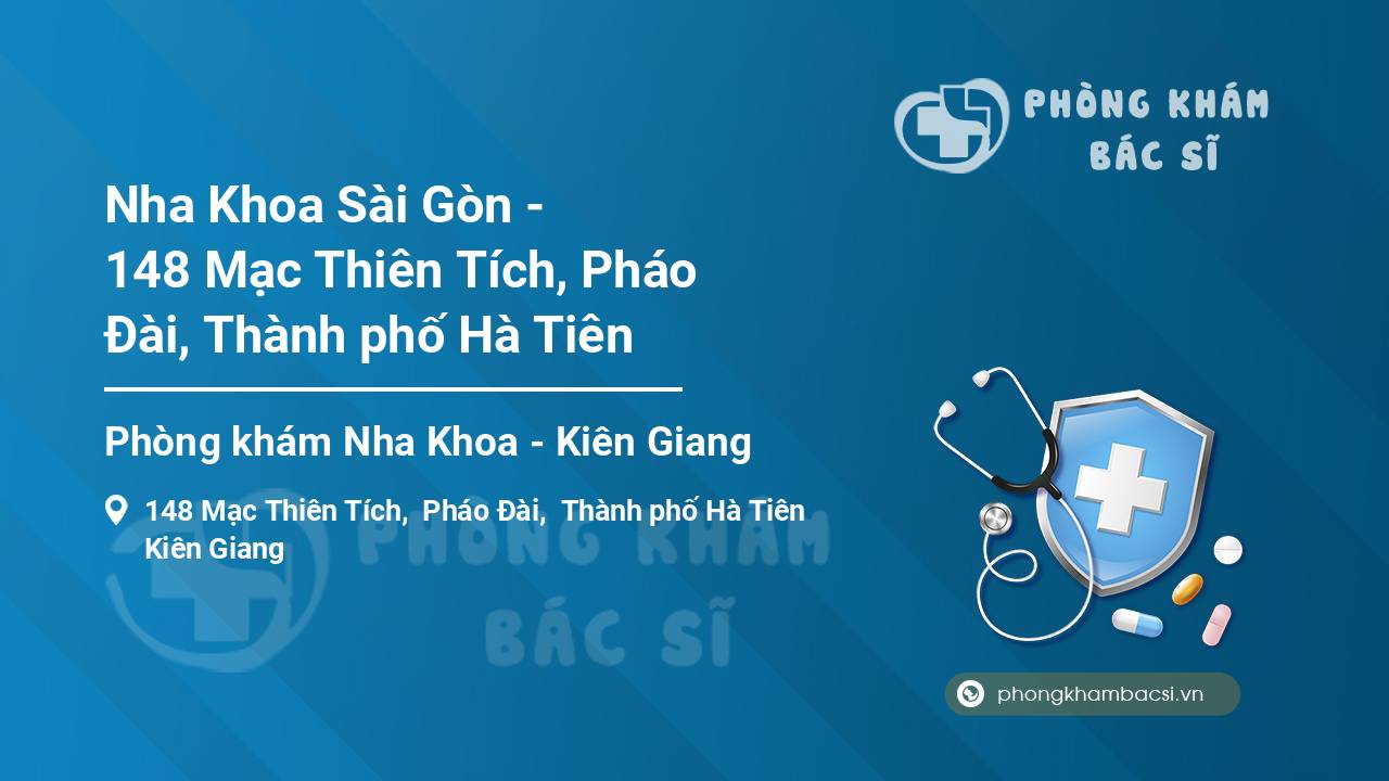 Nha Khoa Sài Gòn - 148 Mạc Thiên Tích, Pháo Đài, Thành phố Hà Tiên