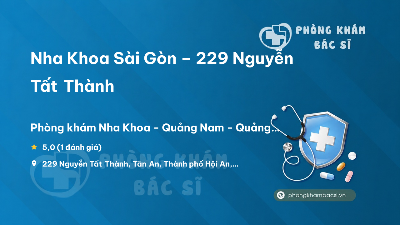 Nha Khoa Sai Gon 229 Nguyen Tat Thanh Hoi An