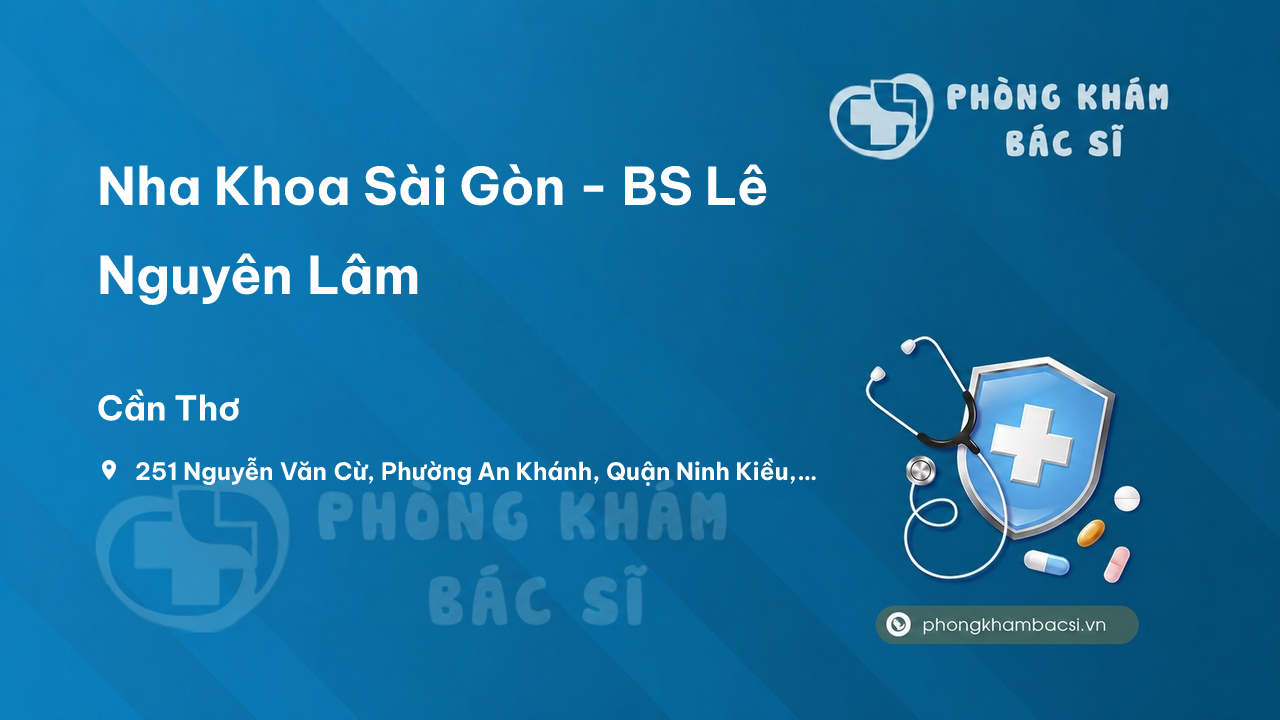  Nha Khoa Sài Gòn - BS Lê Nguyên Lâm, Ninh Kiều, Cần Thơ