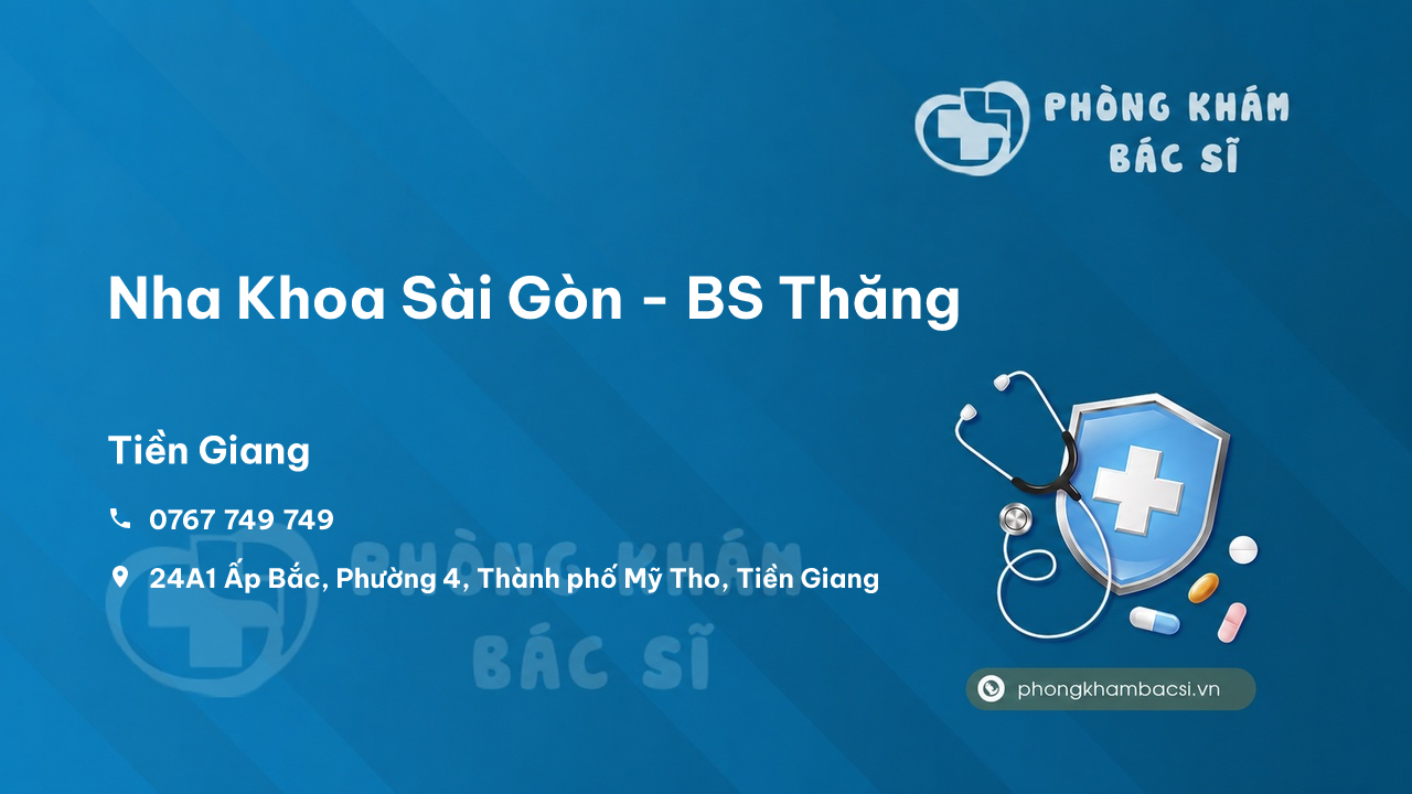 Nha Khoa Sài Gòn - BS Thăng, Thành phố Mỹ Tho, Tiền Giang