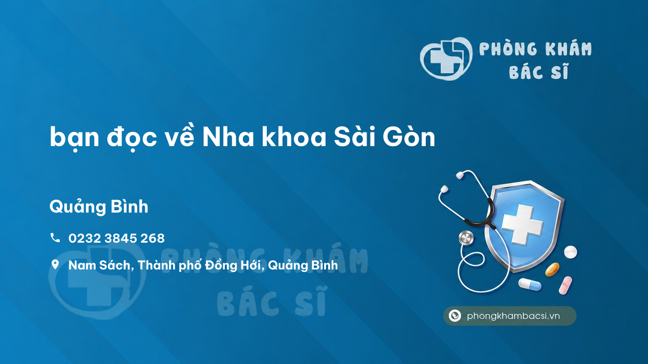 Review bạn đọc về Nha khoa Sài Gòn, Đồng Hới, Quảng Bình