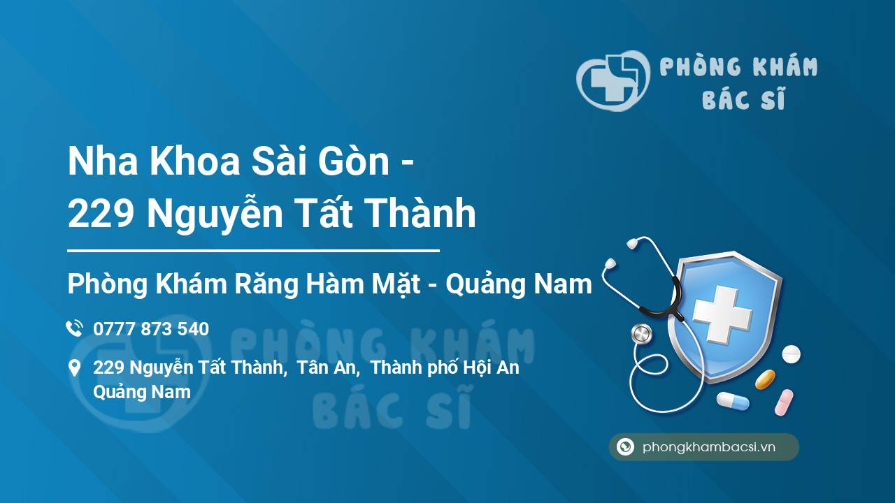 Nha Khoa Sài Gòn - 229 Nguyễn Tất Thành