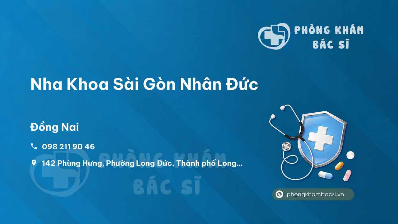 Review Nha Khoa Sài Gòn Nhân Đức, Long Thành, Đồng Nai