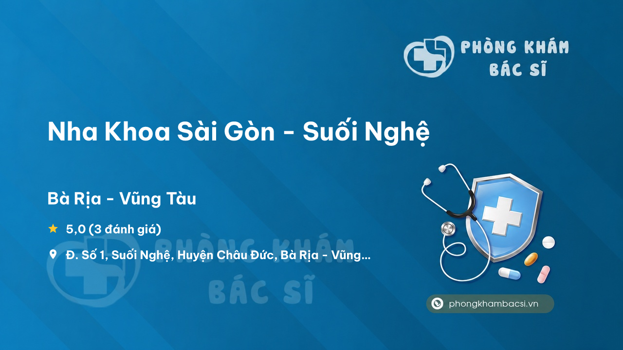 Nha Khoa Sài Gòn - Suối Nghệ, Châu Đức, Bà Rịa - Vũng Tàu