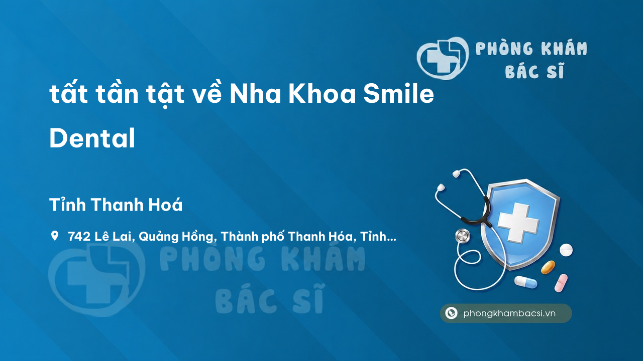 Nha Khoa Smile Dental Thanh Pho Thanh Hoa