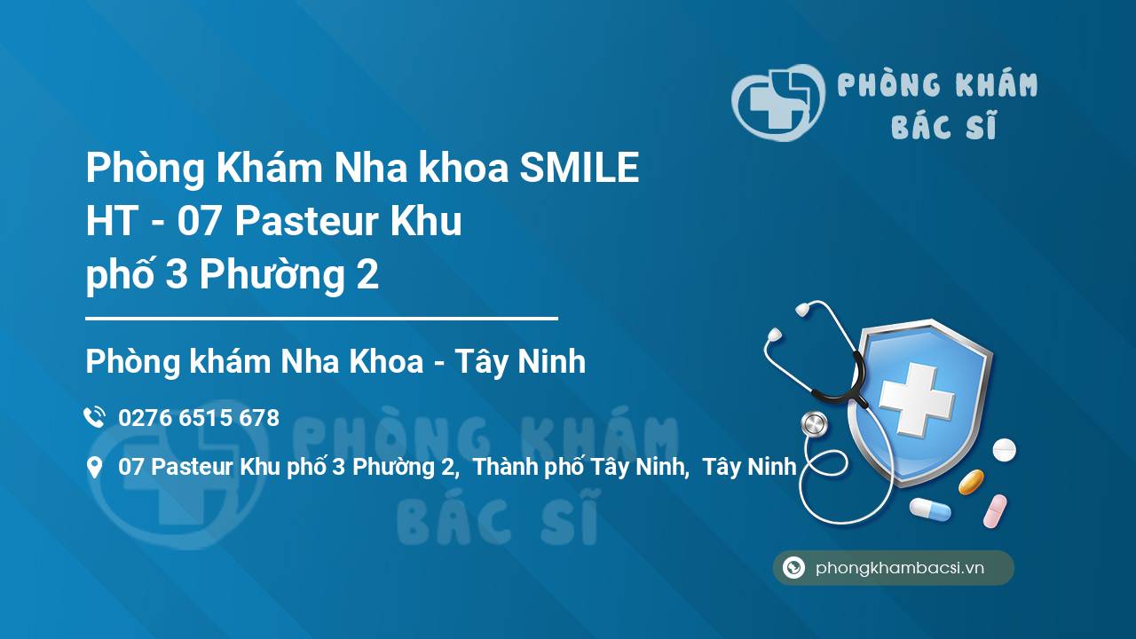 Phòng Khám Nha khoa SMILE HT - 07 Pasteur Khu phố 3 Phường 2