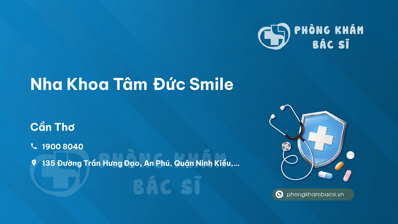 Review các dịch vụ tại Nha Khoa Tâm Đức Smile, Ninh Kiều, Cần Thơ