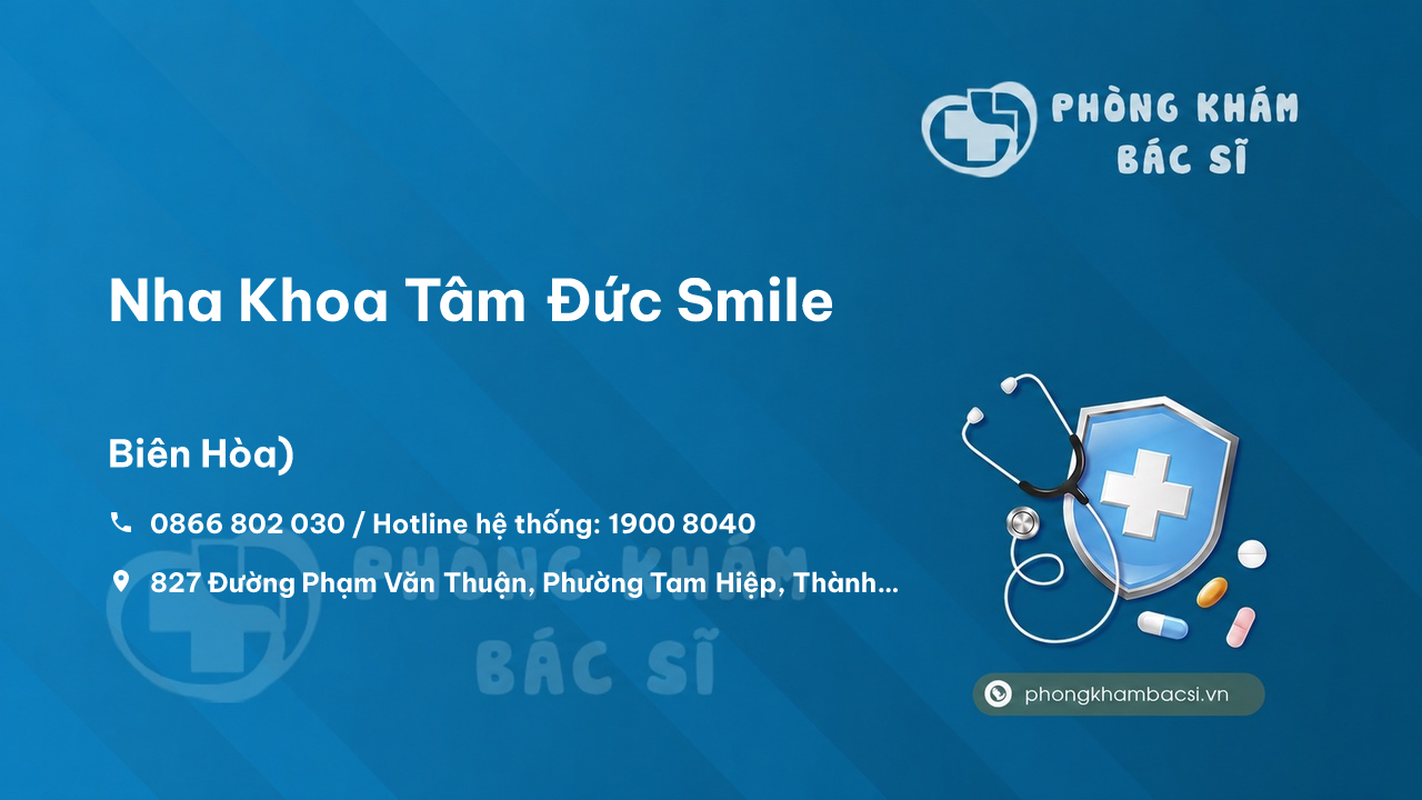  Nha Khoa Tâm Đức Smile, Thành phố Biên Hòa, Đồng Nai