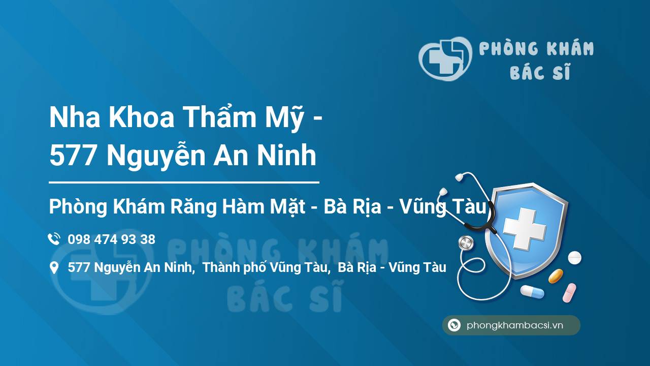Nha Khoa Thẩm Mỹ - 577 Nguyễn An Ninh