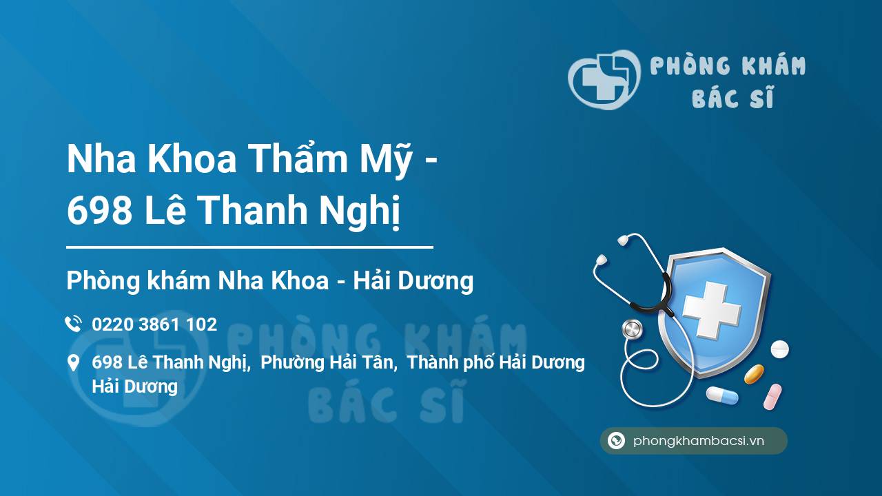Nha Khoa Thẩm Mỹ - 698 Lê Thanh Nghị