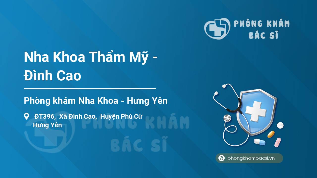 Nha Khoa Thẩm Mỹ - Đình Cao