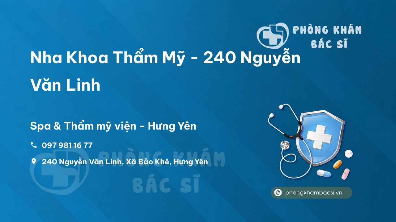 Review các dịch vụ tại Nha Khoa Thẩm Mỹ - 240 Nguyễn Văn Linh, Hưng Yên