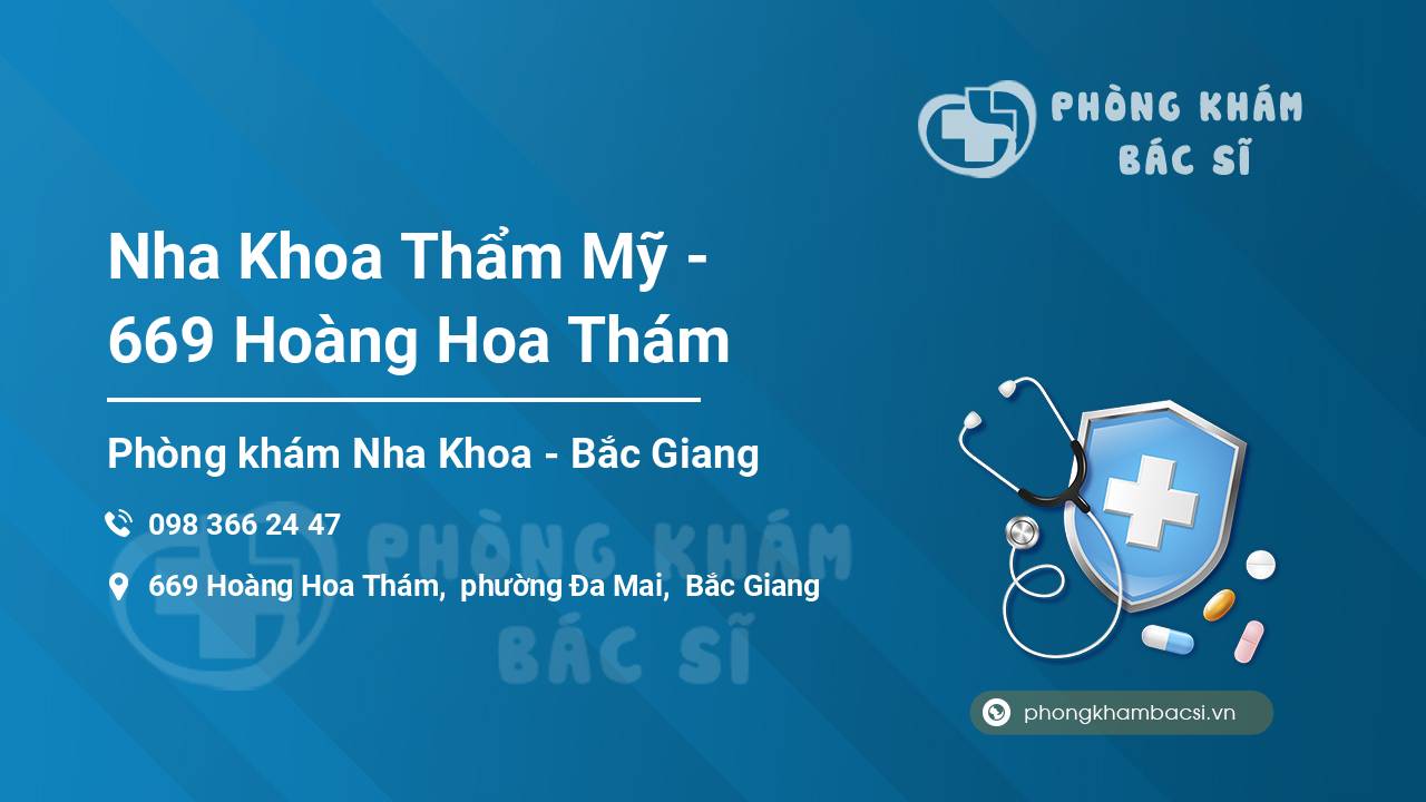 Nha Khoa Thẩm Mỹ - 669 Hoàng Hoa Thám