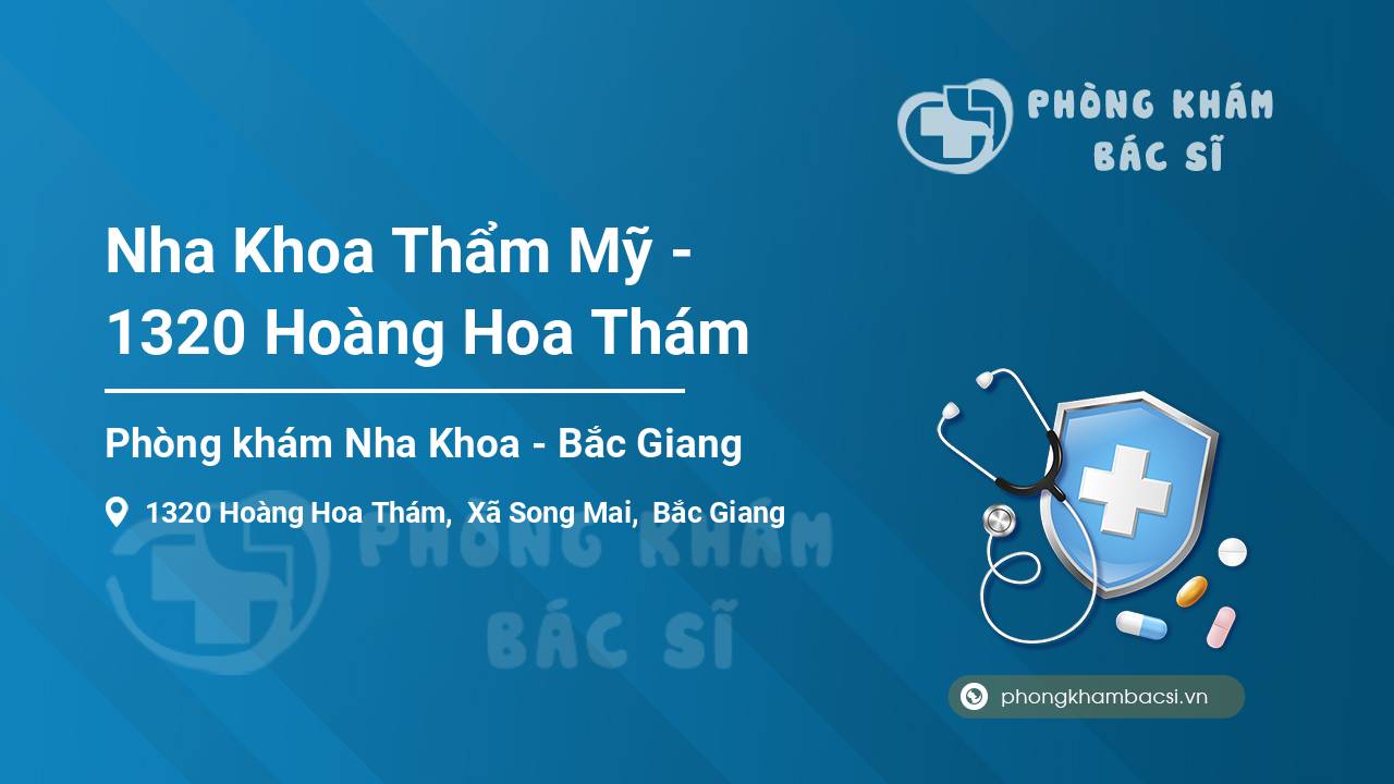 Nha Khoa Thẩm Mỹ - 1320 Hoàng Hoa Thám