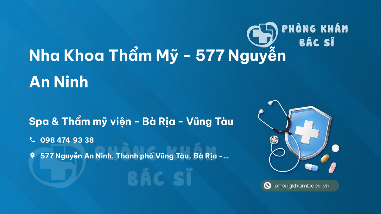 Nha Khoa Thẩm Mỹ - 577 Nguyễn An Ninh, Bà Rịa - Vũng Tàu