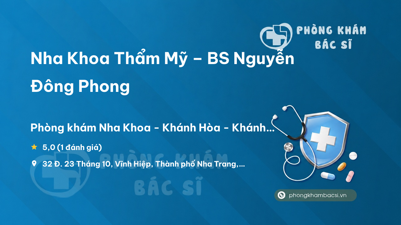 Nha Khoa Tham My Bs Nguyen Dong Phong Nha Trang