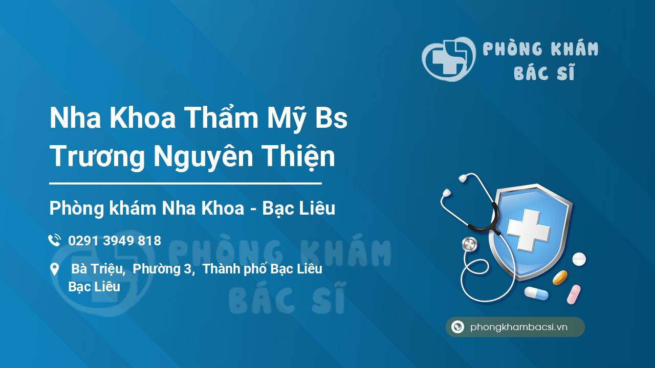 Nha Khoa Thẩm Mỹ Bs Trương Nguyên Thiện