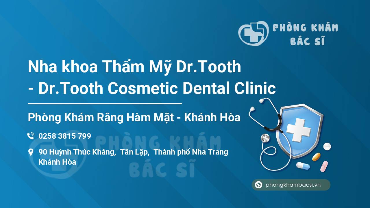Nha khoa Thẩm Mỹ Dr.Tooth - Dr.Tooth Cosmetic Dental Clinic