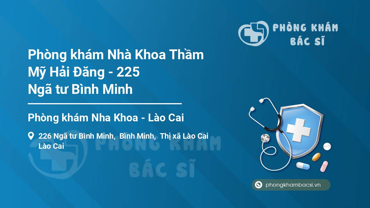 Phòng khám Nhà Khoa Thầm Mỹ Hải Đăng - 225 Ngã tư Bình Minh