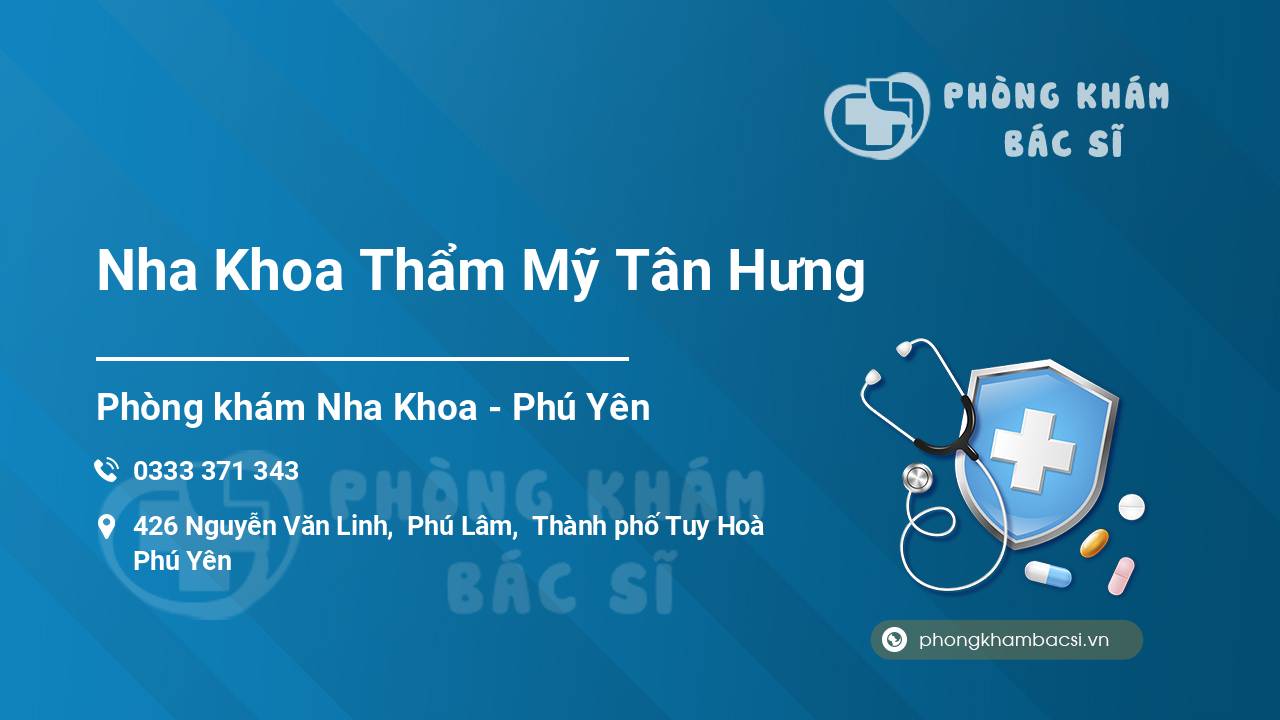 Nha Khoa Thẩm Mỹ Tân Hưng