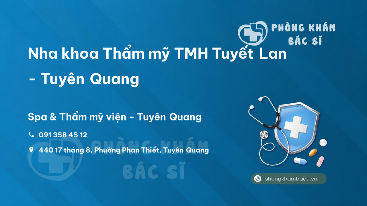Nha khoa Thẩm mỹ TMH Tuyết Lan - Tuyên Quang
