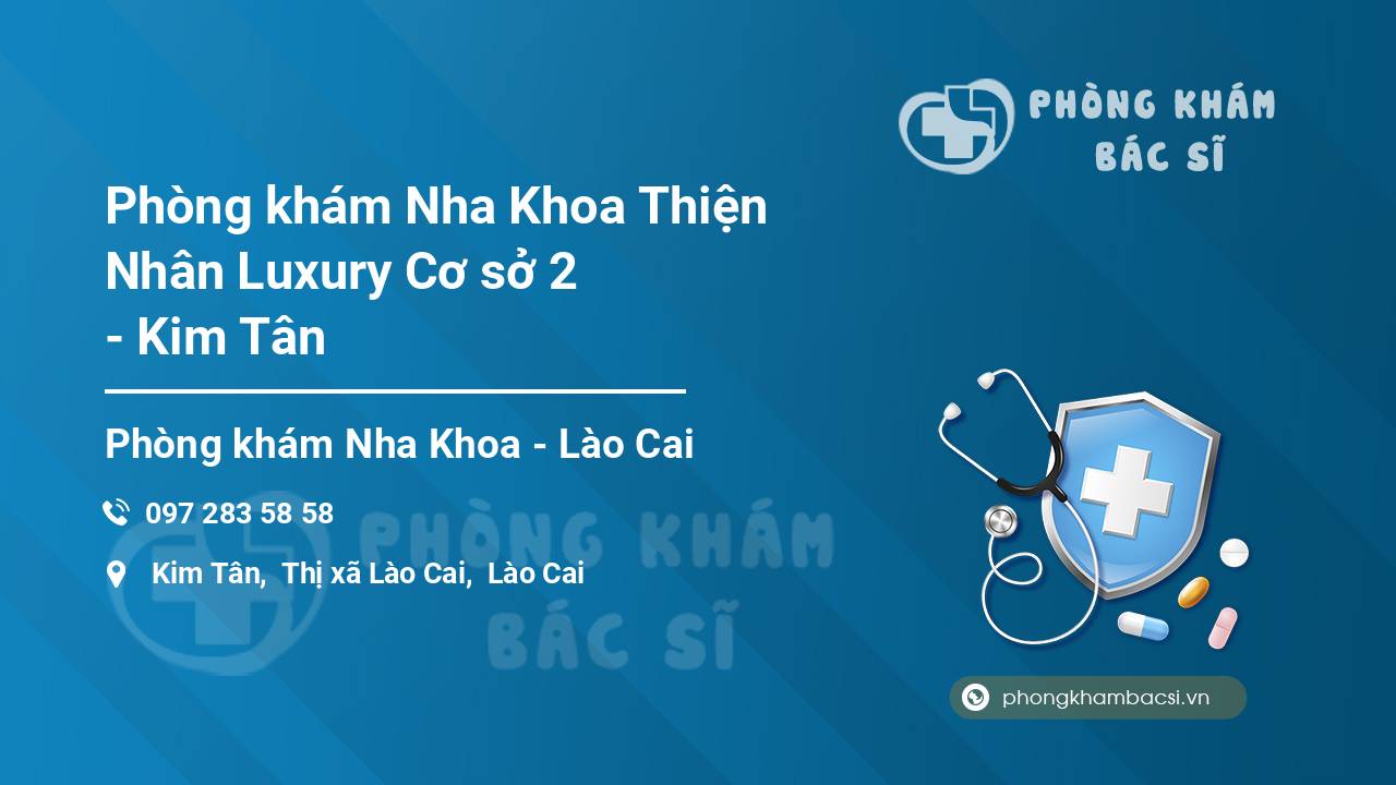 Phòng khám Nha Khoa Thiện Nhân Luxury Cơ sở 2 - Kim Tân