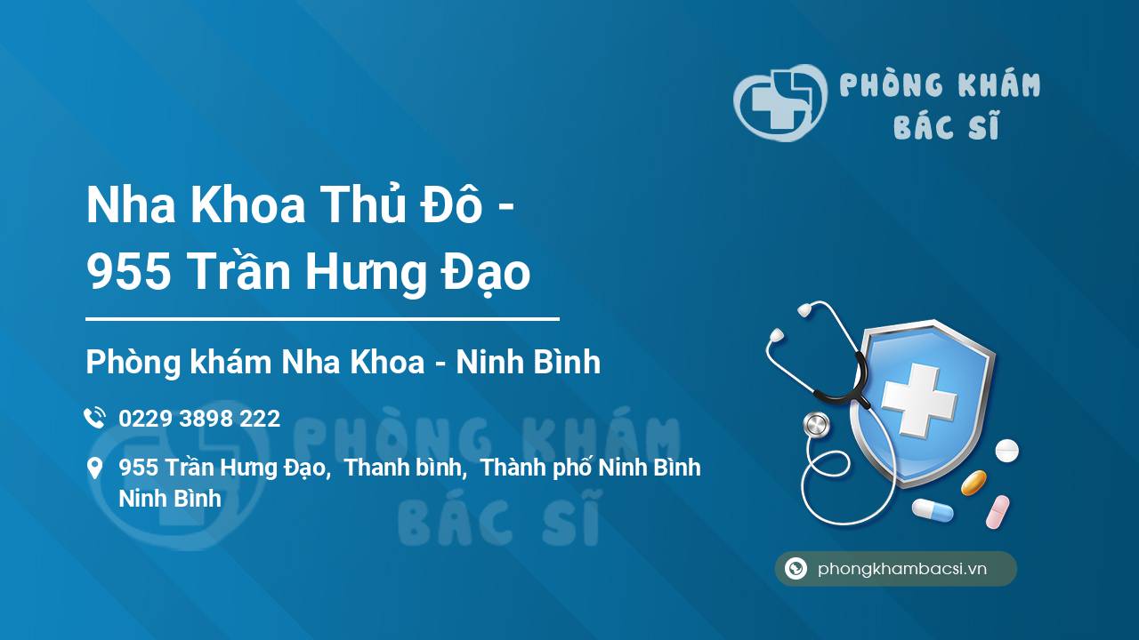 Nha Khoa Thủ Đô - 955 Trần Hưng Đạo