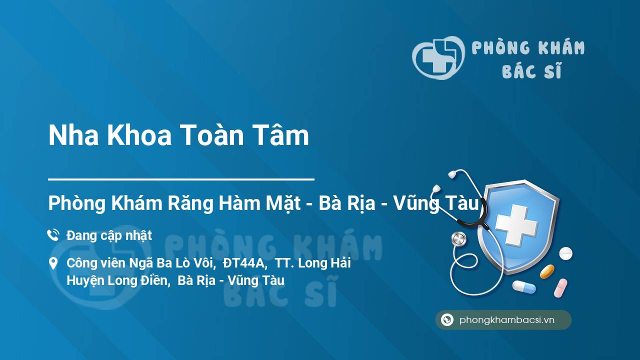 Nha Khoa Toàn Tâm