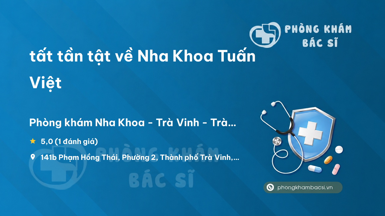 Nha Khoa Tuan Viet Tra Vinh