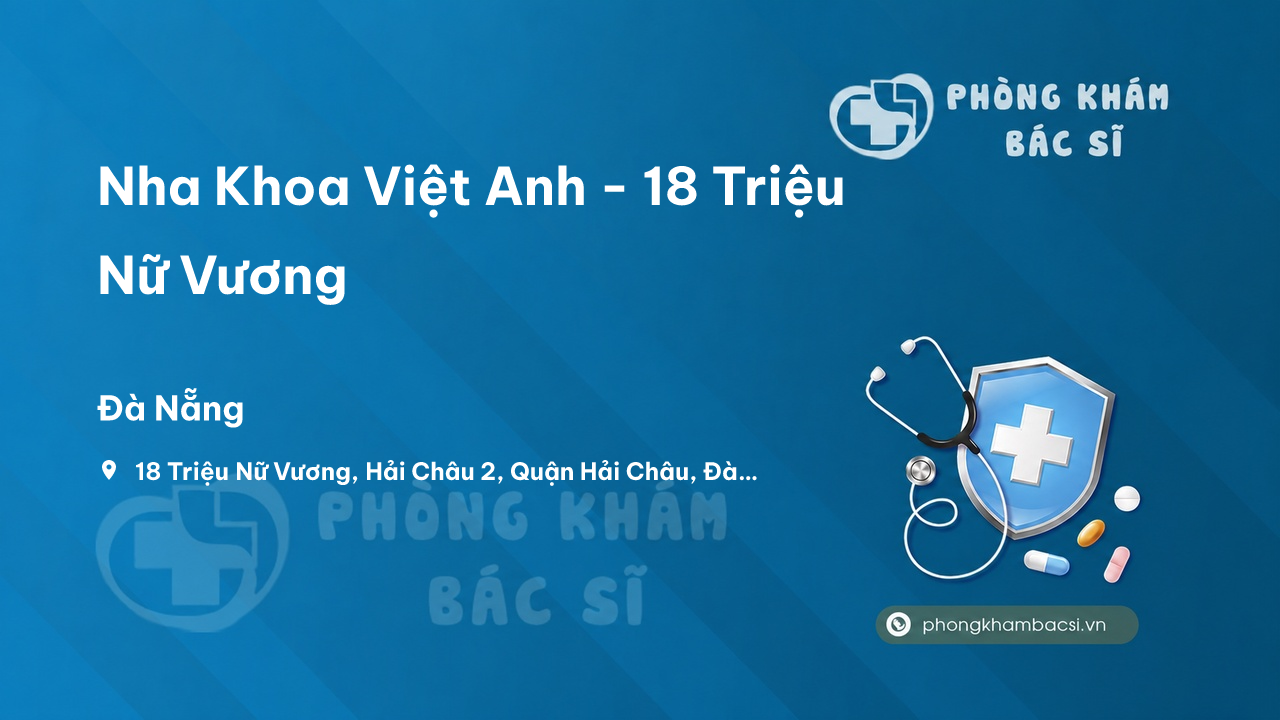 Nha Khoa Việt Anh - 18 Triệu Nữ Vương, Hải Châu 2, Quận Hải Châu