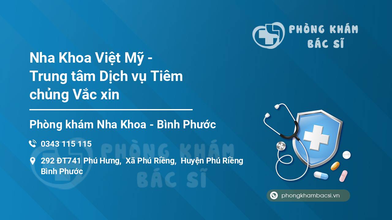 Nha Khoa Việt Mỹ - Trung tâm Dịch vụ Tiêm chủng Vắc xin