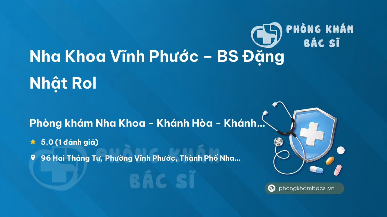 Nha Khoa Vinh Phuoc Bs Dang Nhat Rol Nha Trang
